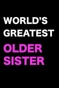 World's Greatest Older Sister: Notebook, Ruled, Blank Lined Journal