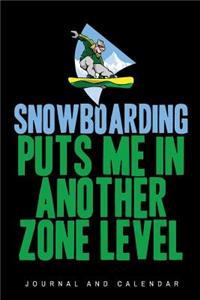 Snowboarding Puts Me in Another Zone Level