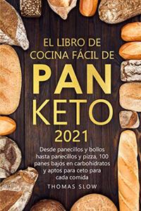El Libro de Cocina Fácil de Pan Keto 2021