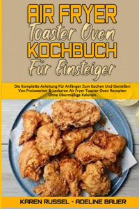 Air Fryer Toaster Oven Kochbuch Für Einsteiger