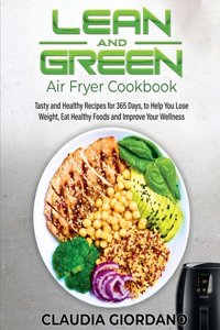 Lean and Green Air Fryer Cookbook