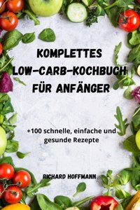 Komplettes Low-Carb-Kochbuch Für Anfänger