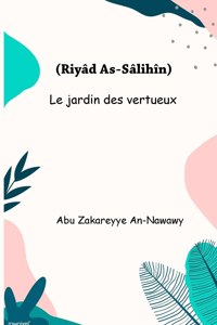 jardin des vertueux (Riyâd As-Sâlihîn)