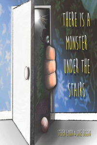 There Is A Monster Under The Stairs