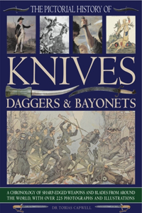 Pictorial History of Knives, Daggers & Bayonets