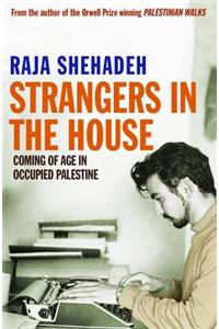 Strangers in the House. Raja Shehadeh