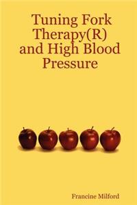Tuning Fork Therapy(R):  and High Blood Pressure