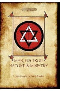 Man, His True Nature and Ministry