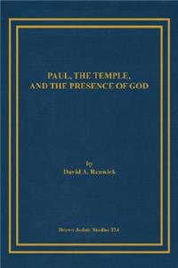 Paul, the Temple, and the Presence of God