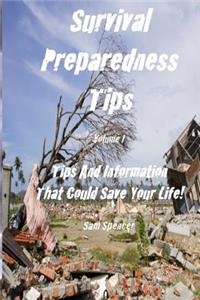 Survival Preparedness Tips, Volume I