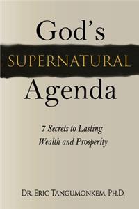 God's Supernatural Agenda