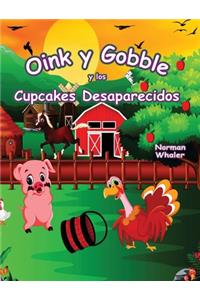 Oink y Gobble y los Cupcakes Desaparecidos