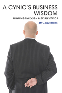 A Cynic’s Business Wisdom