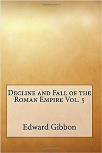Decline and Fall of the Roman Empire Vol. 5