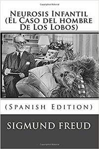 Neurosis Infantil (El Caso del Hombre de Los Lobos)