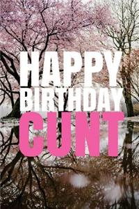 HAPPY BIRTHDAY, CUNT! A fun, rude, playful DIY birthday card (EMPTY BOOK), 50 pages, 6x9 inches