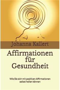 Affirmationen für Gesundheit