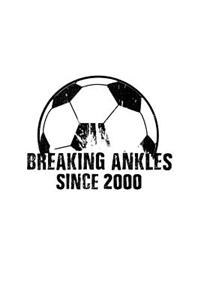 Breaking Ankles Since 2000