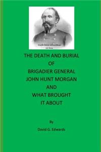 Death and Burial of Brigadier General John Hunt Morgan