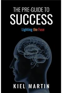 The Pre-Guide to Success