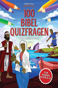 100 Bibel Quizfragen - Übungsbuch