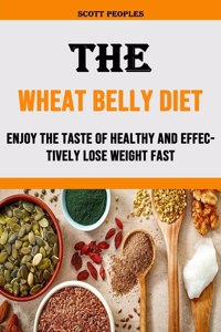 The Wheat Belly Diet