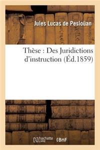 Thèse: Des Juridictions d'Instruction