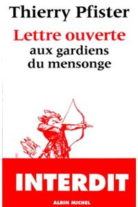 Lettre Ouverte Aux Gardiens Du Mensonge