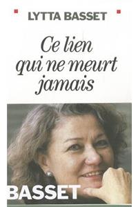 Ce Lien Qui Ne Meurt Jamais