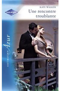 Une Rencontre Troublante (Harlequin Azur)