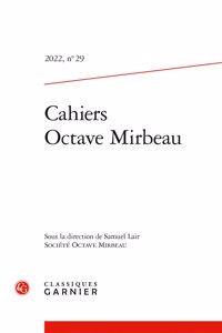 Cahiers Octave Mirbeau. 2022, N29