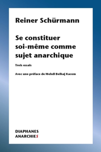 Se Constituer Soi-Même Comme Sujet Anarchique