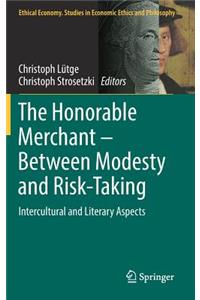 Honorable Merchant - Between Modesty and Risk-Taking