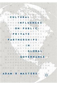 Cultural Influences on Public-Private Partnerships in Global Governance