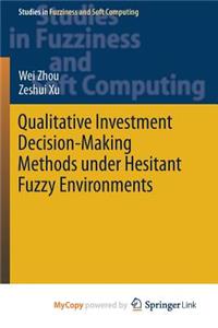 Qualitative Investment Decision-Making Methods under Hesitant Fuzzy Environments