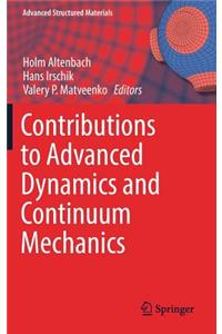 Contributions to Advanced Dynamics and Continuum Mechanics