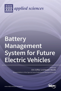 Battery Management System for Future Electric Vehicles