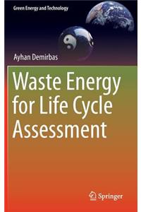 Waste Energy for Life Cycle Assessment