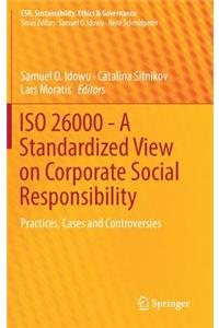 ISO 26000 - A Standardized View on Corporate Social Responsibility