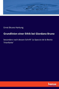 Grundlinien einer Ethik bei Giordano Bruno