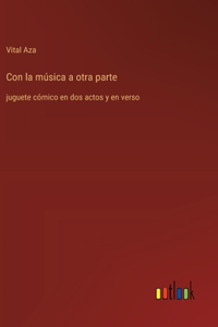 Con la música a otra parte