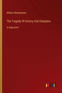 The Tragedy Of Antony And Cleopatra