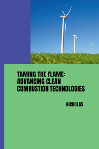Taming the Flame
