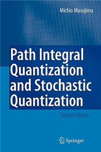 Path Integral Quantization and Stochastic Quantization