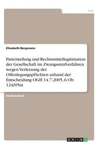 Parteistellung und Rechtsmittellegitimation der Gesellschaft im Zwangsstrafverfahren wegen Verletzung der Offenlegungspflichten anhand der Entscheidung OGH 14.7.2005, 6 Ob 124/05m