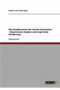 Handelsmarke der vierten Generation: Theoretische Analyse und empirische Fundierung