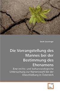 Die Vorrangstellung des Mannes bei der Bestimmung des Ehenamens