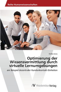 Optimierung der Wissensvermittlung durch virtuelle Lernumgebungen