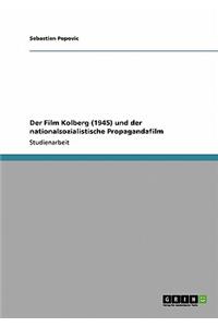 Film Kolberg (1945) und der nationalsozialistische Propagandafilm