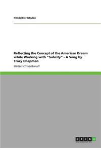 Reflecting the Concept of the American Dream while Working with 